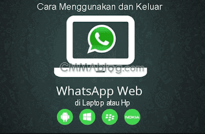 Cara Menggunakan & Keluar dari WhatsApp Web di Laptop - Hp