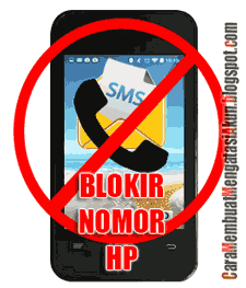 CMMA BLOG News | Cara Blokir Nomor HP dari Panggilan Masuk dan SMS