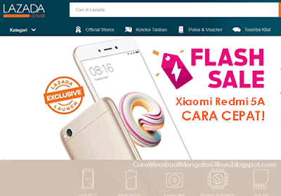 CMMA BLOG News | Cara Cepat Dapat Xiaomi Redmi 5A di Flash Sale Lazada