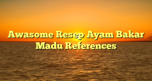 CMMA BLOG News | Awasome Resep Ayam Bakar Madu References