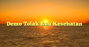 CMMA BLOG News | Demo Tolak Ruu Kesehatan