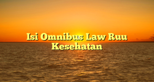 CMMA BLOG News | Isi Omnibus Law Ruu Kesehatan