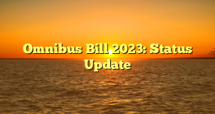 CMMA BLOG News | Omnibus Bill 2023: Status Update