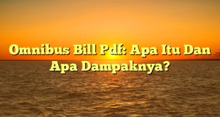 CMMA BLOG News | Omnibus Bill Pdf: Apa Itu Dan Apa Dampaknya?