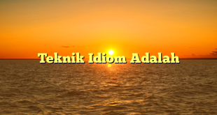 CMMA BLOG News | Teknik Idiom Adalah